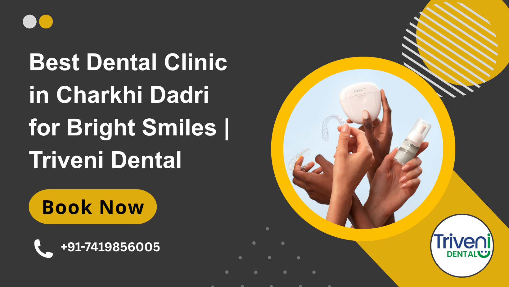 Best Dental Clinic in Charkhi Dadri for Bright Smiles
